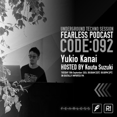 FEARLESS PODCAST @ DI.FM CODE92 Kanai Yukio & Kouta Suzuki