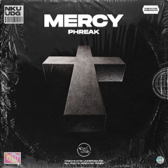 Phreak - Mercy (Techno VIP Mix)