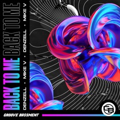 Denzell, Mike V - Back To Me