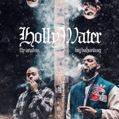 Holly Water 4 Yo Bitch (feat. 3 Way Slim)