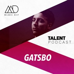 MELODIC DEEP TALENT PODCAST #035 | GATSBO