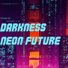 darkness neon future