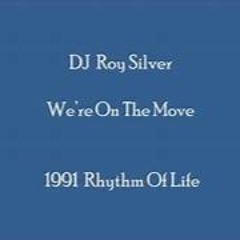 DJ Roy Silver 'We're On The Move' J. Rainbow Edit