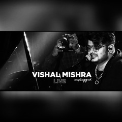 Kaise Hua | Unplugged | Vishal Mishra