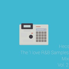The 'I Love R&B Samples' Mix Vol. 2
