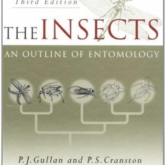 [View] [PDF EBOOK EPUB KINDLE] The Insects: An Outline of Entomology by  P. J. Gullan &  P. S. Crans