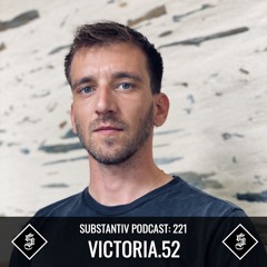 SUBSTANTIV podcast 221 VICTORIA.52