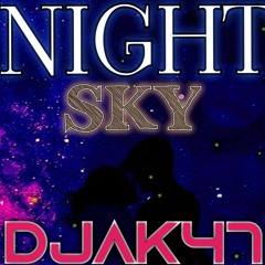 NIGHT SKY    DJAK47 DjRMG MACH1N .mp3