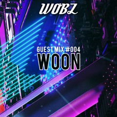 WOBZ Mix #004 - Woon