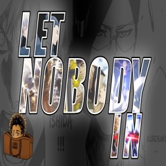 Let Nobody In