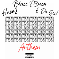 TBN Anthem feat. Blacc D3mon & E Da God