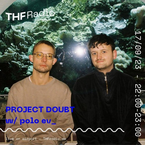 polo ev_ live I Project Doubt I THF Radio