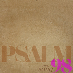 Sermon: "Time For A New Song" // Psalm 98