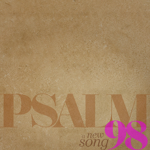 Sermon: "Time For A New Song" // Psalm 98