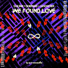 Sultan + Shepard x Showtek - We Found Love