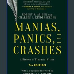 Read^^ ⚡ Manias, Panics, and Crashes: A History of Financial Crises, Seventh Edition     7th ed. 2