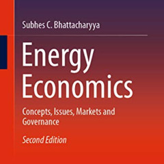 Read KINDLE 📕 Energy Economics: Concepts, Issues, Markets and Governance by  Subhes