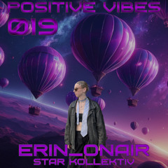 Positive Vibes Bombcast 019 feat. erin_onair