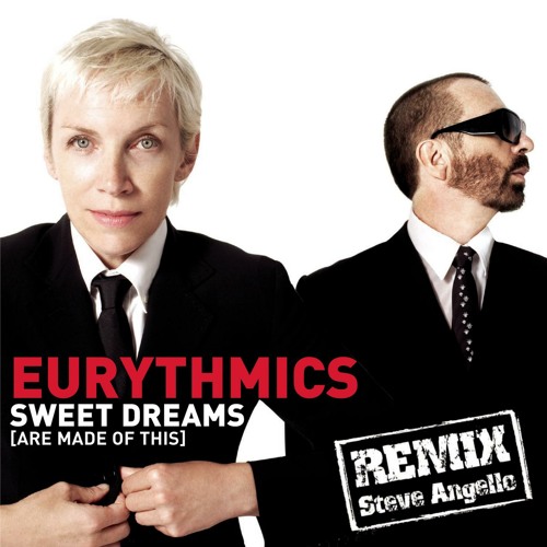 Stream Sweet Dreams (Are Made Of This) (Steve Angello Remix Edit) by  Eurythmics | Listen online for free on SoundCloud