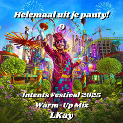 Helemaal Uit Je Panty! 9 Intents Festival 2025 RAW/UPTEMPO WARM - UP MIX! Capital Of Craziness