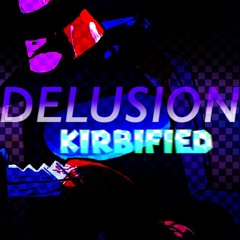 DELUSION Kirbified - FNF: Vs Impostor V4