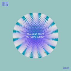 RRFM • Realising Stuff w/ Tsepo & Jenst • 19-01-2022