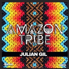 Julian gil - Amazon Tribe (Extended)