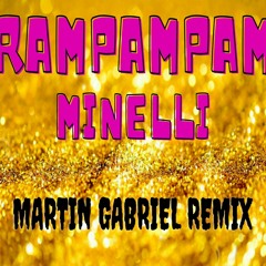 Minelli - Rampampam - ( Martin Gabriel Remix )