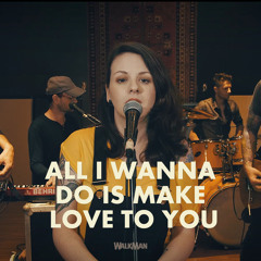 All I Wanna Do Is Make Love to You (Cover)