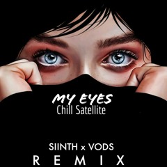 My Eyes (SIINTH x VODS remix)