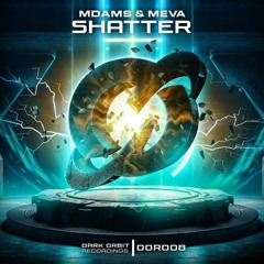 MDams & Meva - Shatter (Extended Mix)