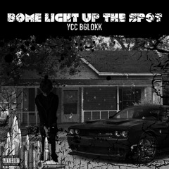 Bome Light Up The Spot