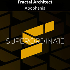 Fractal Architect - Apophenia [Superordinate Music]