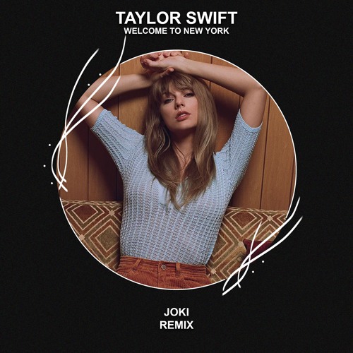 Taylor Swift - Welcome To New York (joki Remix) [FREE DOWNLOAD]