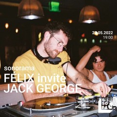 Sonorama : Félix invite Jack George (27.05.22)