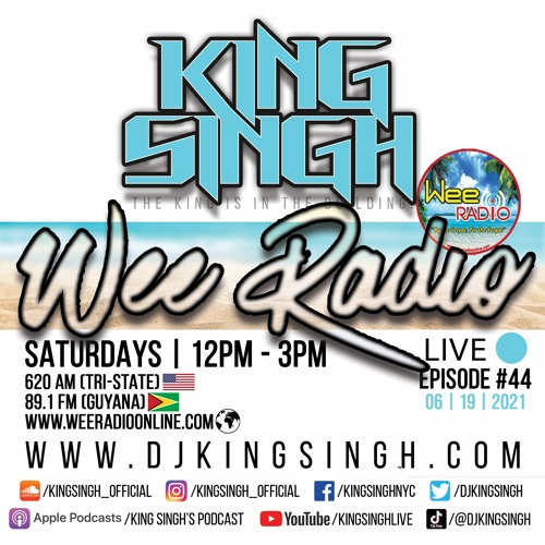 Live ep.44 (Wee Radio 06.19.21) | The King is in the Building.