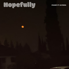 hopefully ft ALTHEEA