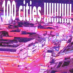100 cities !!!!!!!!!!!