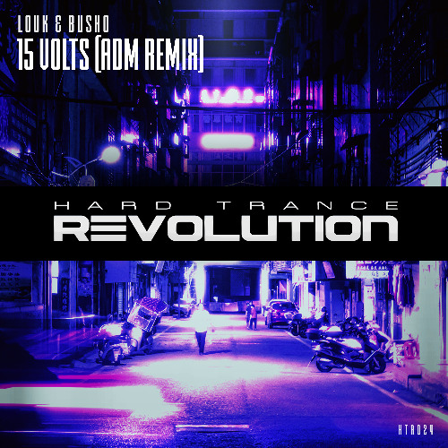Louk & Busho - 15 Volts (ADM Remix) [Hard Trance Revolution Records]