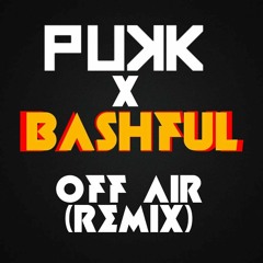 Off Air (Bashful's Remix)