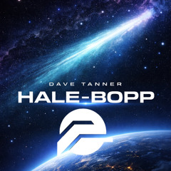 Hale-Bopp (Dave Tanner Remix)