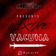 Vacuna Mixtape By Dj DoDo | Afro Raboday | Best mix 2021