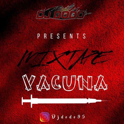 Vacuna Mixtape By Dj DoDo | Afro Raboday | Best mix 2021