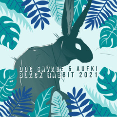 Aufki & Doc Savage - Black Rabbit 2021