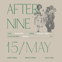 After Nine w/ SÁSHI