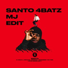 SANTO - 4Batz x MJ Remember The Time ( Afro Riddim Edit )