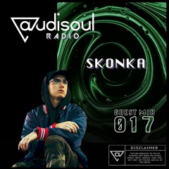 Audisoul Radio | Guest Mix 017: Skonka