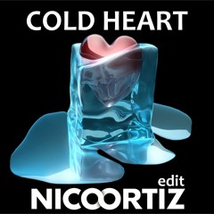 Cold Heart (Nico Ortiz Edit)