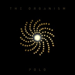 The Organism - Polo