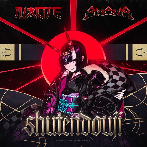 NAOTE & AVAYA - SHUTENDOUJI (FREE DOWNLOAD)